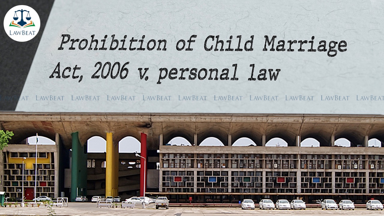 Punjab & Haryana HC rejects muslim couple’s contention that laws against child marriage will not apply to them Punjab & Haryana HC rejects muslim couple’s contention that laws against child marriage will not apply to them